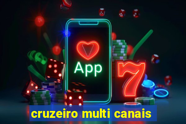 cruzeiro multi canais